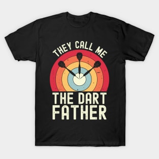 They Call Me The Dart Father T-Shirt